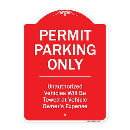 Permit Parking Only Unauthorized Vehicles Will Be Towed At Vehicle Owners Expense Aluminum Sign